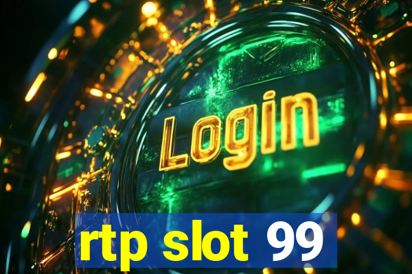 rtp slot 99