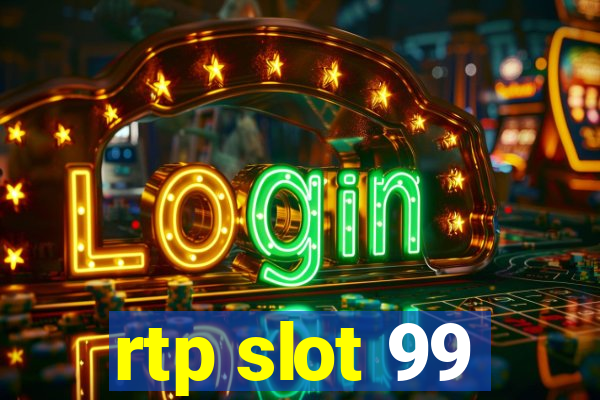 rtp slot 99