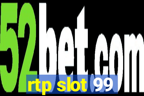 rtp slot 99