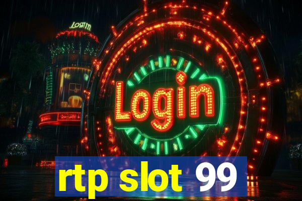 rtp slot 99