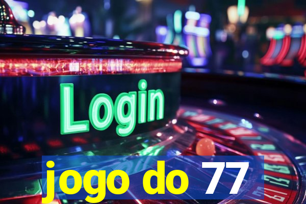 jogo do 77