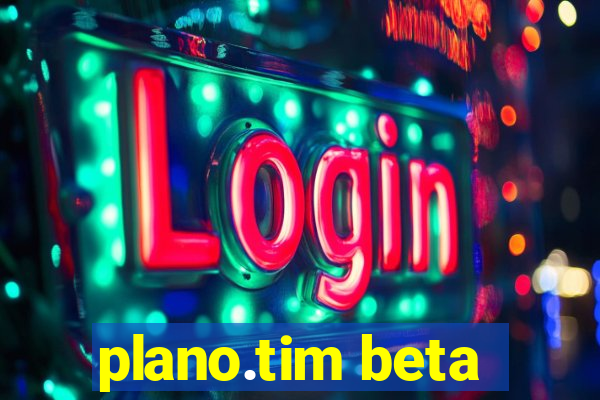 plano.tim beta