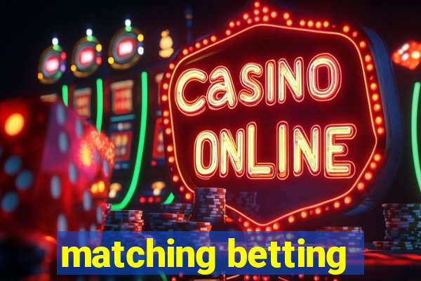 matching betting