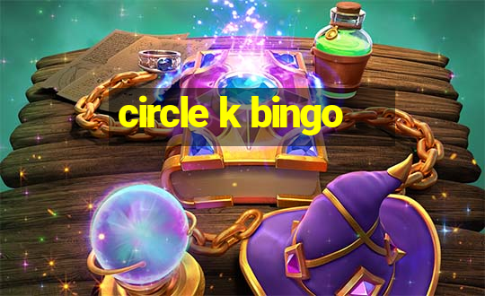 circle k bingo