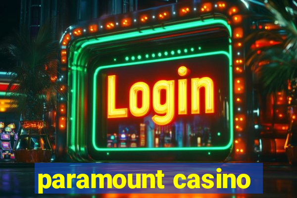 paramount casino