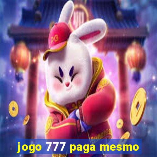 jogo 777 paga mesmo