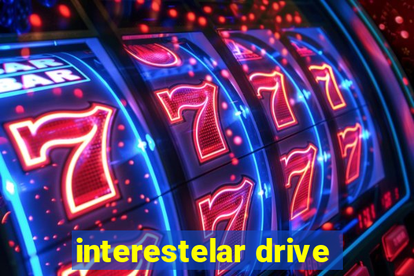 interestelar drive