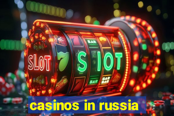 casinos in russia