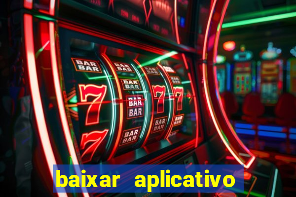 baixar aplicativo da bet vip