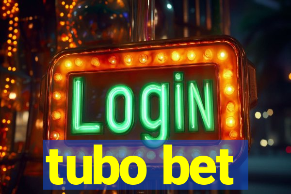 tubo bet