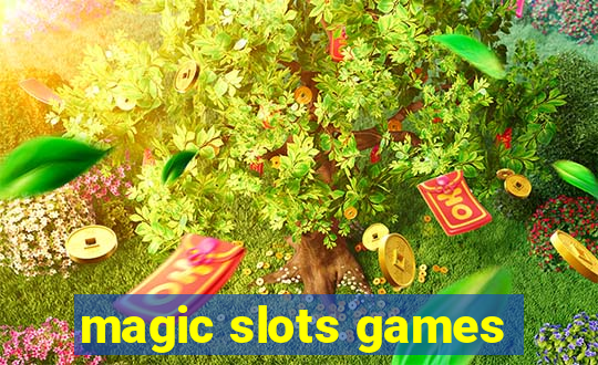 magic slots games