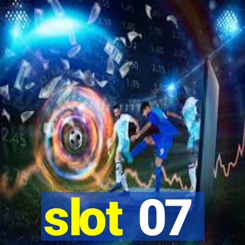 slot 07