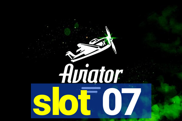 slot 07