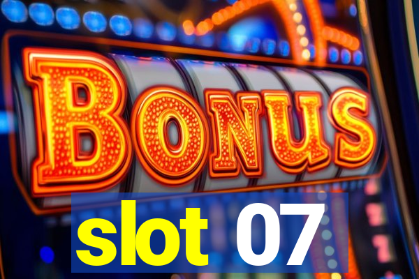 slot 07