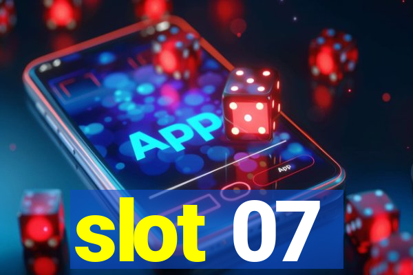 slot 07