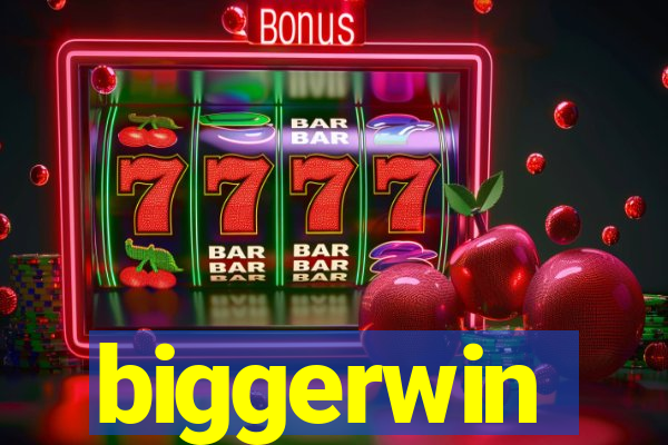 biggerwin