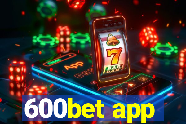 600bet app