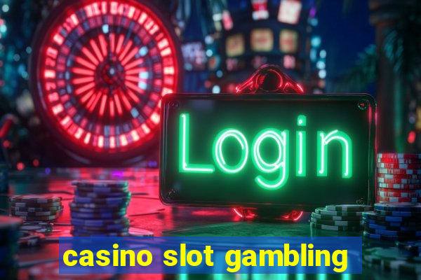 casino slot gambling