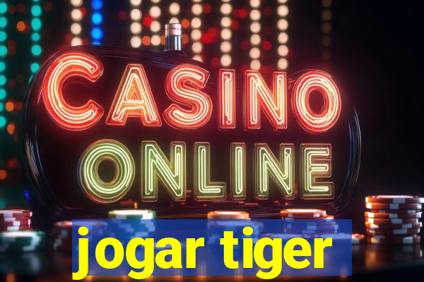 jogar tiger