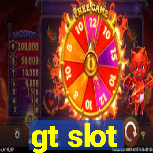 gt slot