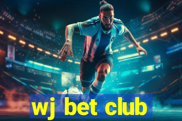 wj bet club