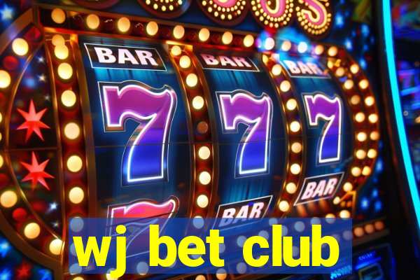 wj bet club