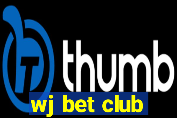 wj bet club