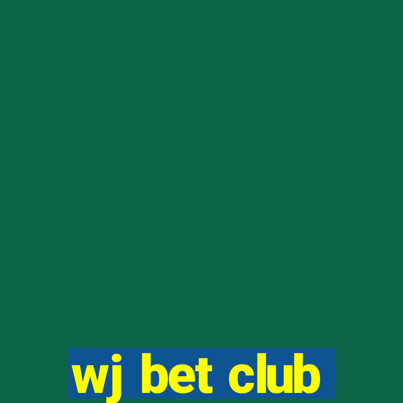 wj bet club