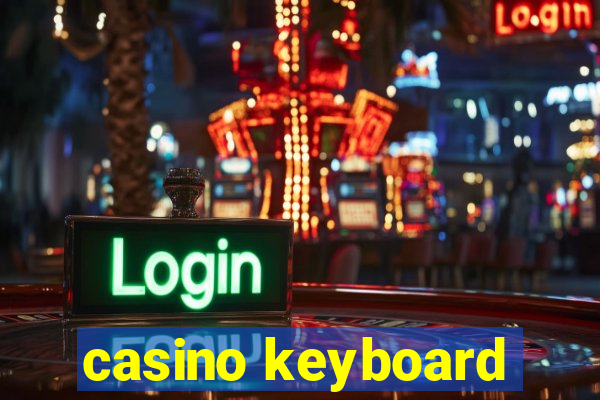 casino keyboard