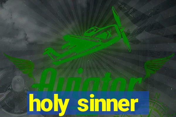 holy sinner