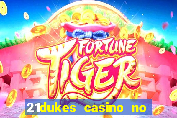 21dukes casino no deposit bonus codes 2021