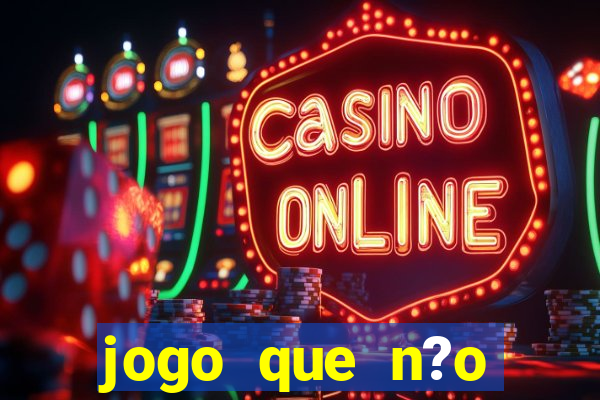 jogo que n?o precisa depositar para sacar