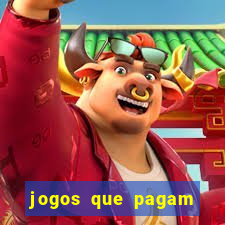 jogos que pagam pra voce jogar