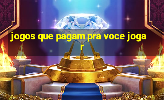 jogos que pagam pra voce jogar