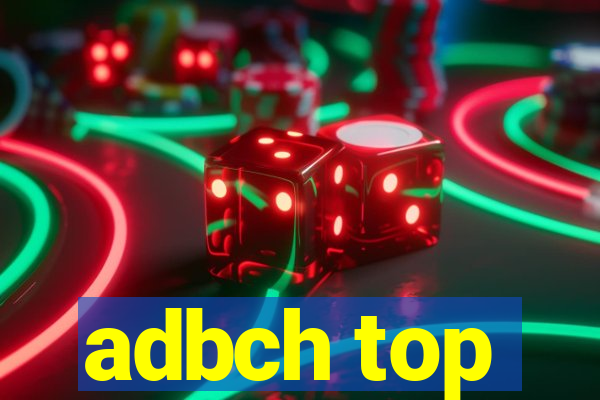 adbch top