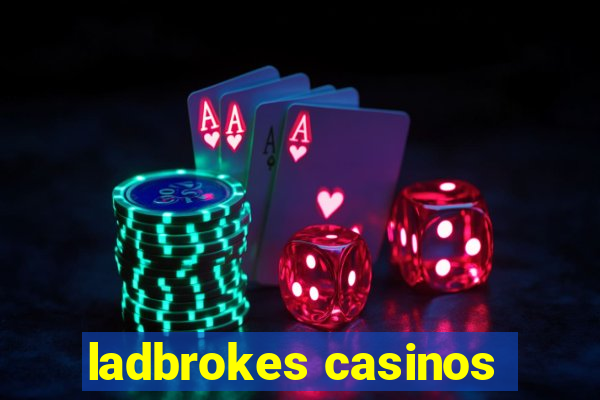 ladbrokes casinos