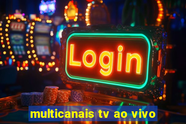 multicanais tv ao vivo