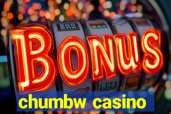 chumbw casino