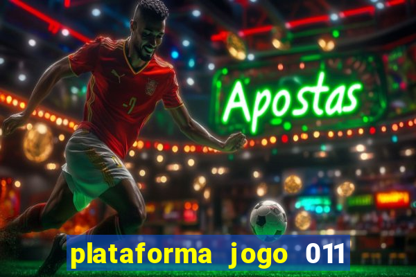 plataforma jogo 011 é confiável