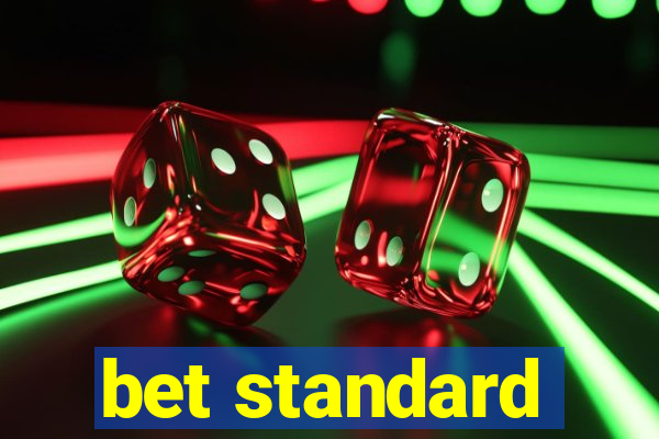 bet standard