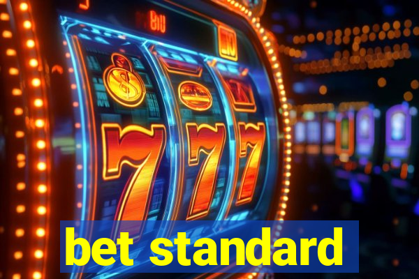 bet standard