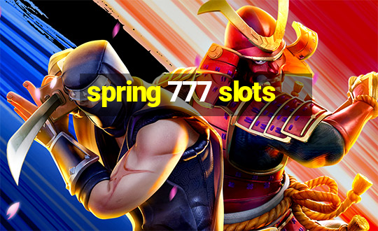 spring 777 slots