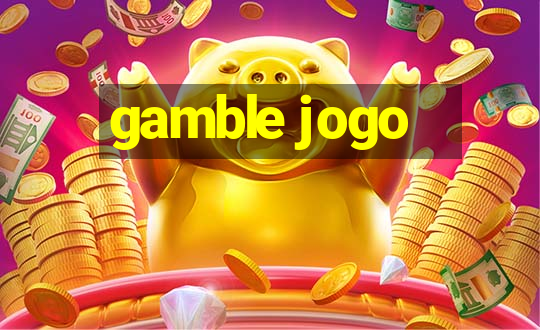 gamble jogo