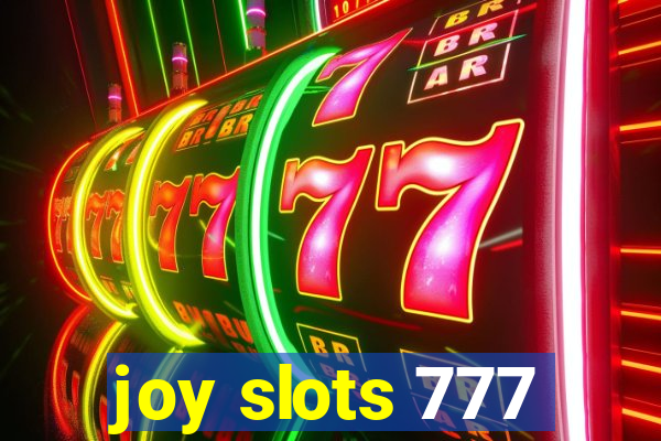 joy slots 777