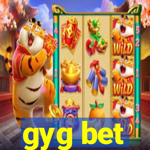 gyg bet