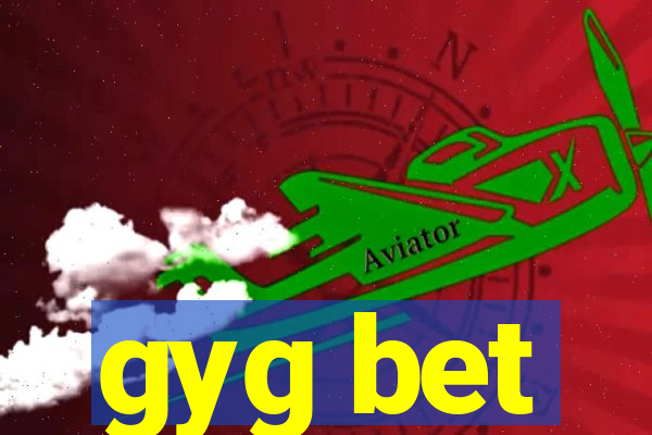 gyg bet