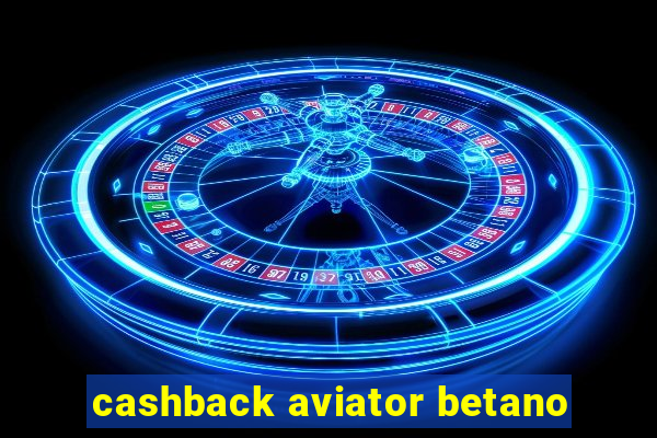 cashback aviator betano