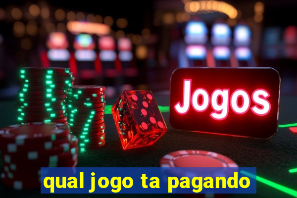 qual jogo ta pagando