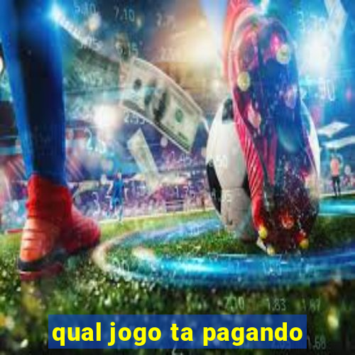 qual jogo ta pagando