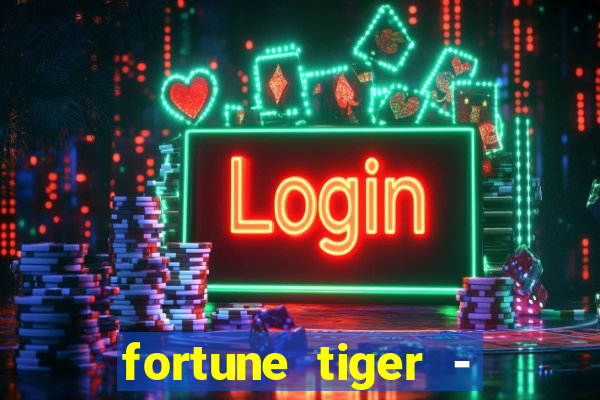 fortune tiger - reclame aqui